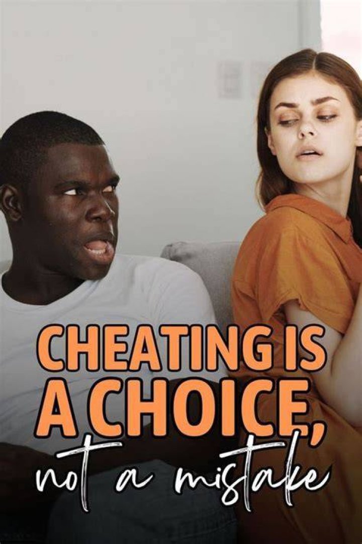 Is cheating in a relationship a mistake or choice?